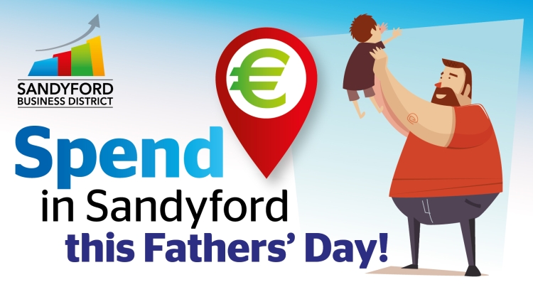 This Fathers’ Day Spend in Sandyford